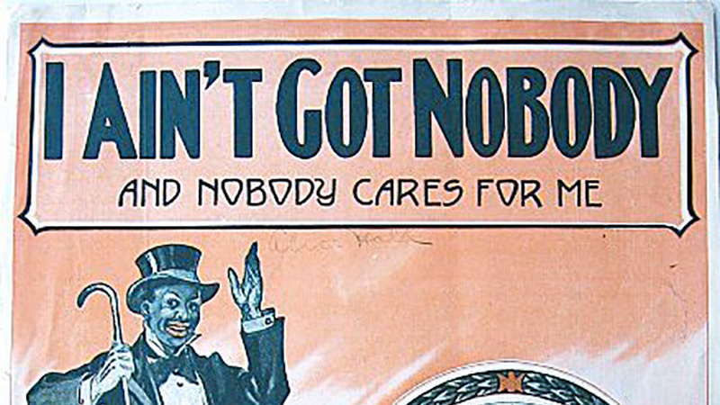 Ain't Got Nobody